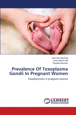 Prevalence Of Toxoplasma Gondii In Pregnant Women