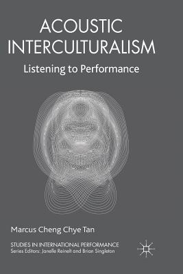 غلاف كتاب Acoustic Interculturalism : Listening to Performance