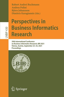 Perspectives in Business Informatics Research : 20th International Conference on Business Informatics Research, BIR 2021, Vienna, Austria, September 2