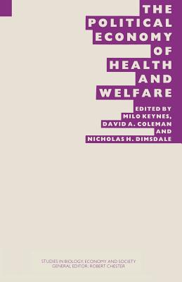 The Political Economy of Health and Welfare : Proceedings of the twenty-second annual symposium of the Eugenics Society, London, 1985