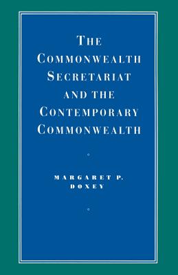 The Commonwealth Secretariat and the Contemporary Commonwealth