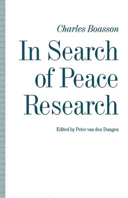In Search of Peace Research : Essays by Charles Boasson