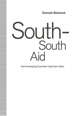 South-South Aid : How Developing Countries Help Each Other