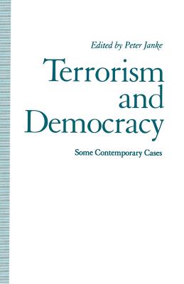 Terrorism and Democracy : Some Contemporary Cases