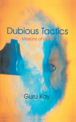 Dubious Tactics: Missions of Hate