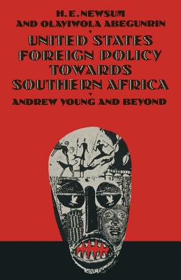 United States Foreign Policy Towards Southern Africa : Andrew Young and Beyond