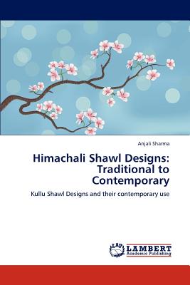 غلاف كتاب Himachali Shawl Designs: Traditional to Contemporary