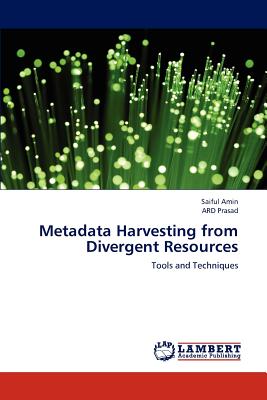 Metadata Harvesting from Divergent Resources