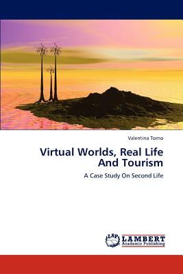 غلاف كتاب Virtual Worlds, Real Life And Tourism