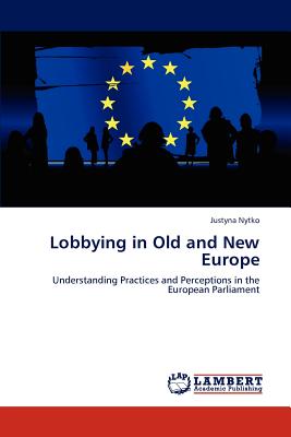 غلاف كتاب Lobbying in Old and New Europe