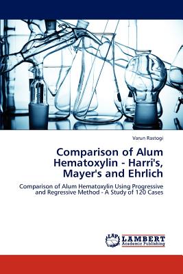 Comparison of Alum Hematoxylin - Harri