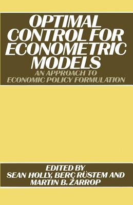 Optimal Control for Econometric Models : An Approach to Economic Policy Formulation