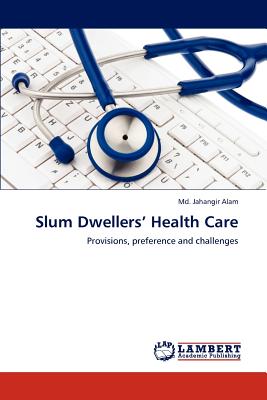 غلاف كتاب Slum Dwellers' Health Care