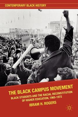 غلاف كتاب The Black Campus Movement: Black Students and the Racial Reconstitution of Higher Education, 1965-1972