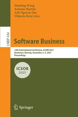 Software Business : 12th International Conference, ICSOB 2021, Drammen, Norway, December 2-3, 2021, Proceedings