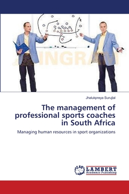 The management of professional sports coaches in South Africa