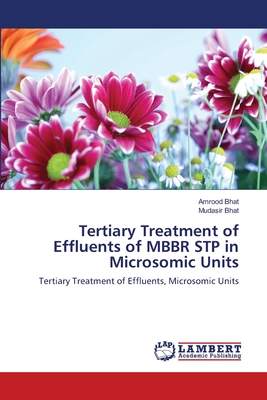 غلاف كتاب Tertiary Treatment of Effluents of MBBR STP in Microsomic Units