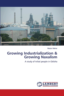 غلاف كتاب Growing Industrialization & Growing Naxalism