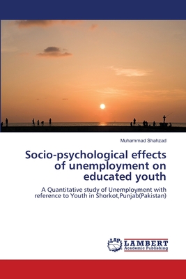 Socio-psychological effects of unemployment on educated youth