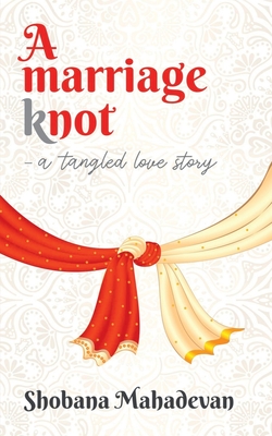 A Marriage Knot : A Tangled Love Story