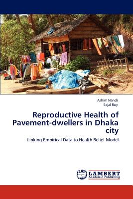 Reproductive Health of Pavement-Dwellers in Dhaka City