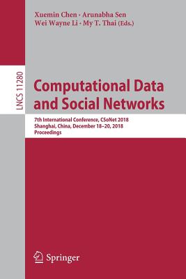 Computational Data and Social Networks : 7th International Conference, CSoNet 2018, Shanghai, China, December 18-20, 2018, Proceedings