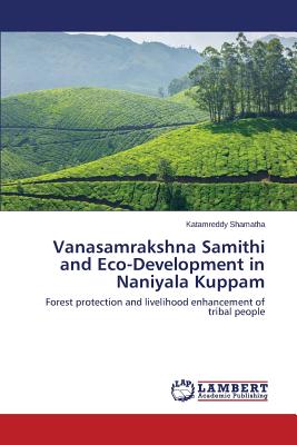 غلاف كتاب Vanasamrakshna Samithi and Eco-Development in Naniyala Kuppam