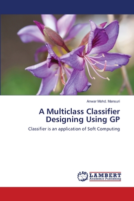 A Multiclass Classifier Designing Using GP