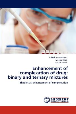 Enhancement of complexation of drug: binary and ternary mixtures