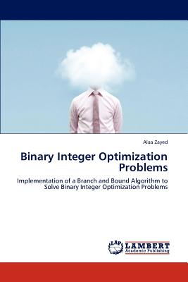 Nwf.com: Binary Integer Optimization Problems: Alaa Zayed: كتب