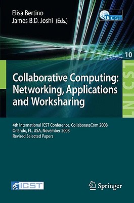 Collaborative Computing: Networking, Applications and Worksharing : 4th International Conference, CollaborateCom 2008, Orlando, FL, USA, November 13-1