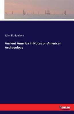 Ancient America in Notes on American Archaeology