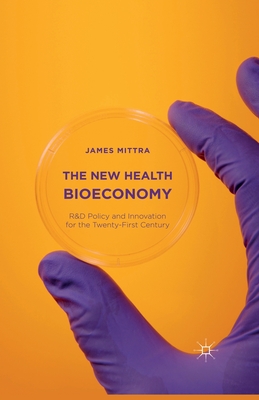غلاف كتاب The New Health Bioeconomy : R&D Policy and Innovation for the Twenty-First Century