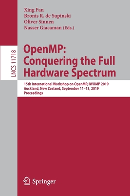 OpenMP: Conquering the Full Hardware Spectrum : 15th International Workshop on OpenMP, IWOMP 2019, Auckland, New Zealand, September 11-13, 2019, Proce