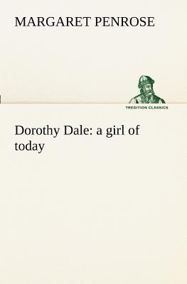 غلاف كتاب Dorothy Dale : a girl of today