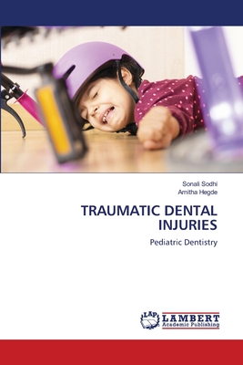 TRAUMATIC DENTAL INJURIES