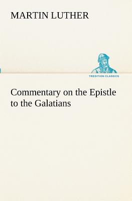 Commentary on the Epistle to the Galatians