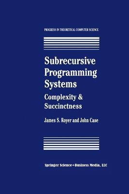 Subrecursive Programming Systems : Complexity & Succinctness