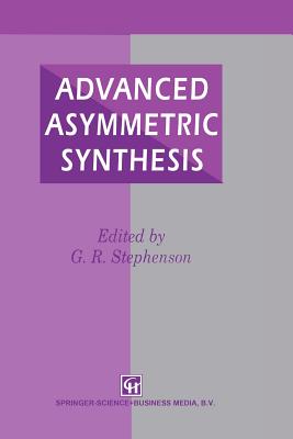 Advanced Asymmetric Synthesis : State-of-the-art and future trends in feature technology