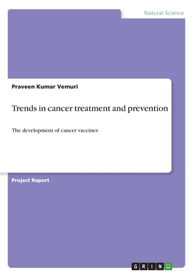 Trends in cancer treatment and prevention:The development of cancer vaccines