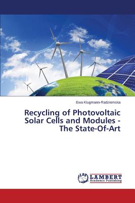 غلاف كتاب Recycling of Photovoltaic Solar Cells and Modules - The State-Of-Art