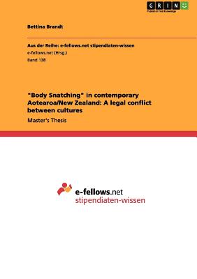 "Body Snatching" in contemporary Aotearoa/New Zealand: A legal conflict between cultures