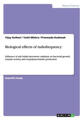 Biological effects of radiofrequency:Influence of sub lethal microwave radiation on bacterial growth, enzyme activity, and exopolysaccharide productio