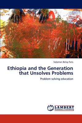 غلاف كتاب Ethiopia and the Generation that Unsolves Problems