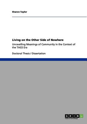 غلاف كتاب Living on the Other Side of Nowhere:Unravelling Meanings of Community in the  Context of the TAGS Era