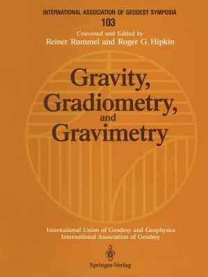 Gravity, Gradiometry, and Gravimetry : Symposium No. 103 Edinburgh, Scotland, August 8-10, 1989