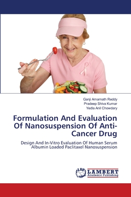 Formulation And Evaluation Of Nanosuspension Of Anti-Cancer Drug
