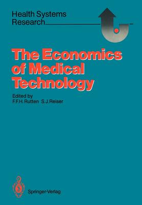 The Economics of Medical Technology : Proceedings of an International Conference on Economics of Medical Technology