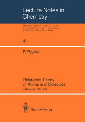 Relativistic Theory of Atoms and Molecules : A Bibliography 1916-1985