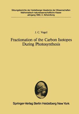 Fractionation of the Carbon Isotopes During Photosynthesis : Submitted to the Session of 19 April, 1980